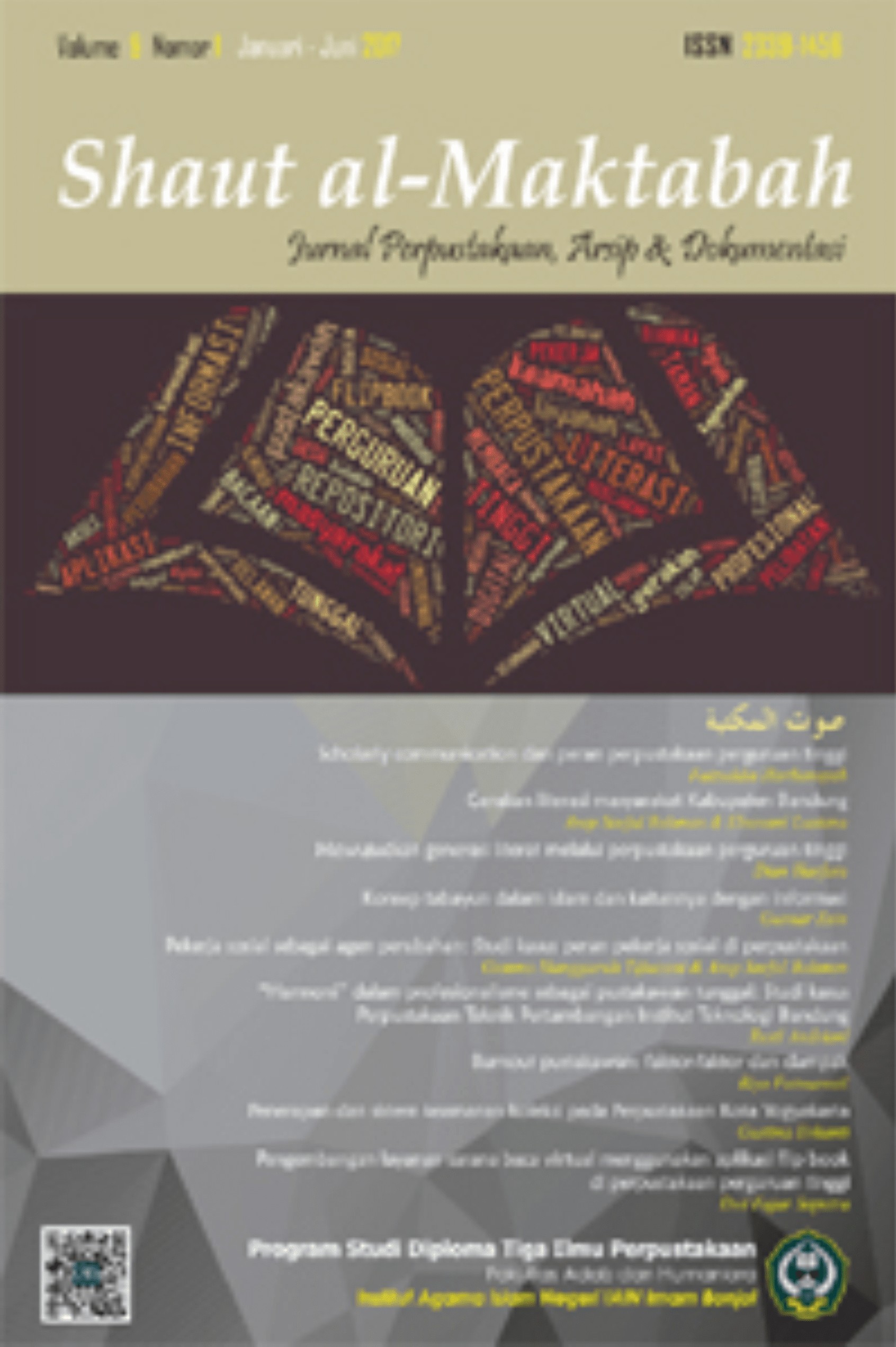 Shaut Al-Maktabah : Jurnal Perpustakaan, Arsip dan Dokumentasi adalah jurnal yang dikhususkan untuk penelitian-penelitian yang termasuk dalam bidang ilmu perpustakaan dan informasi serta bidang serumpun seperti arsip, dokumentasi dan museum ISSN: 2339-1456, e-ISSN: 2614-3801
